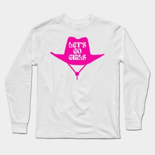 Let’s Go Girls Pink Cowgirl Hat Long Sleeve T-Shirt